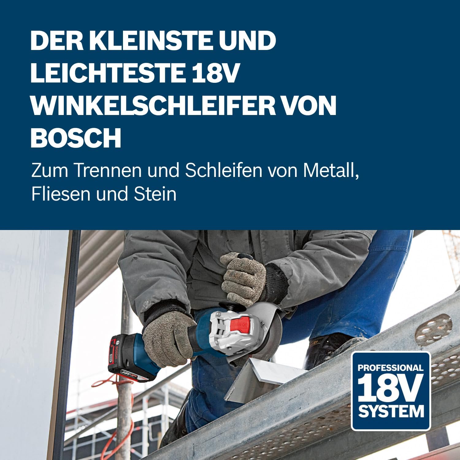 Bosch Professional GWX 18V-8 im Einsatz Bosch Professional GWX 18V-8 Akku-Winkelschleifer im Baustelleneinsatz